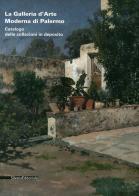 La galleria d'arte moderna di Palermo. Catalogo delle collezioni in deposito edito da Silvana