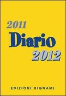 Diario 2011-2012 edito da Bignami