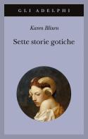 Sette storie gotiche di Karen Blixen edito da Adelphi