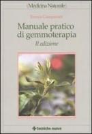 Manuale pratico di gemmoterapia di Enrica Campanini edito da Tecniche Nuove