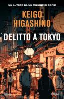 Delitto a Tokyo di Keigo Higashino edito da Piemme