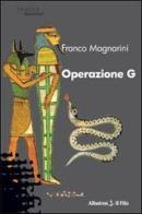 Operazione G di Franco Magnarini edito da Gruppo Albatros Il Filo