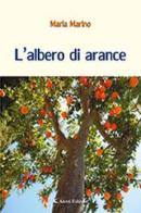L' albero di arance di Maria Marino edito da Aletti