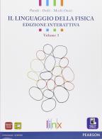 Linguaggio della fisica. Per le Scuole superiori. Con e-book. Con espansione online vol.3 di G. Paolo Parodi, Marco Ostili, Guglielmo Mochi Onori edito da Linx