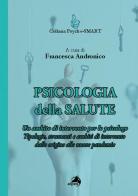 Psicologia della Salute. Un ambito di intervento per lo psicologo. Tipologie, strumenti e ambiti di intervento edito da Alpes Italia