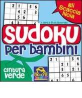 Sudoku per bambini. Cintura verde di Elisa Almerighi edito da Macro Junior