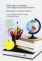 Nella classe di italiano come lingua seconda/straniera. Metodologie e tecnologie didattiche edito da Cesati