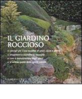 Il giardino roccioso di Lorena Lombroso, Silvia Pareschi edito da Gribaudo