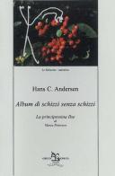 Album di schizzi senza schizzi di Hans Christian Andersen edito da Greco e Greco