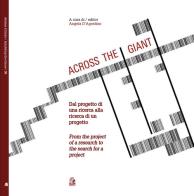Across the giant. Dal progetto di una ricerca alla ricerca di un progetto-From the project of a research to the search for a project edito da CLEAN