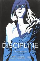 The discipline vol.1 di Peter Milligan, Leandro Fernández, Chris Peter edito da Panini Comics