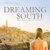 Sogno a Sud. Salvador Dalí a Matera. Ediz. inglese di Carlos Solito edito da Mondadori Electa