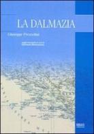 La Dalmazia di Giuseppe Prezzolini edito da Biblion