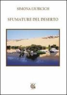 Sfumature del deserto di Simona Liubicich edito da Gammarò Edizioni