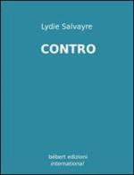 Contro di Lydie Salvayre edito da Bèbert