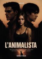 L'animalista di Daniela Vozza edito da Passione Scrittore selfpublishing