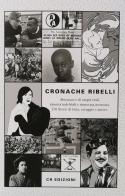 Cronache ribelli. Almanacco di utopie reali, identità indelebili e rinnovata memoria vol.3 edito da CR