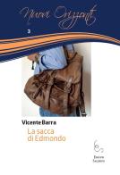 La sacca di Edmondo di Vicente Barra edito da Edisud Salerno