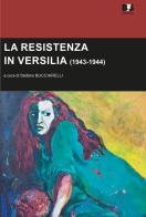 La Resistenza in Versilia (1943-1944) edito da BFS Edizioni