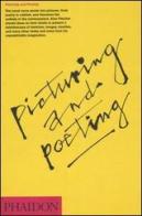 Picturing and poeting di Alan Fletcher edito da Phaidon