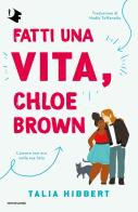 Fatti una vita, Chloe Brown di Talia Hibbert edito da Mondadori