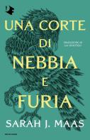 Una corte di nebbia e furia di Sarah J. Maas edito da Mondadori