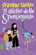 Il giorno della Spensieranza di Stefano Tofani edito da Rizzoli