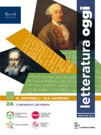 Letteratura oggi. Per le Scuole superiori. Con e-book. Con espansione online vol.2B di Roberto Antonelli, Maria Serena Sapegno edito da La Nuova Italia Editrice