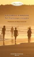 Nel frattempo viviamo di Nazario Pardini edito da Guido Miano Editore