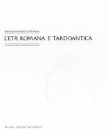 Storia dell'architettura nel Veneto. L'età romana e tardoantica edito da Marsilio