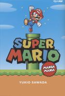 Super Mario. Mangamania di Yukio Sawada edito da Edizioni BD