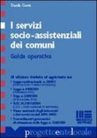 I servizi socio-assistenziali dei comuni. Guida operativa di Danilo Corrà edito da Maggioli Editore