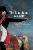 The napoleonic museum. Guide to the visit edito da Gangemi Editore