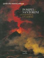 Pompei e Santorini. L'eternità in un giorno. Catalogo della mostra (Roma, 11 ottobre 2019-6 gennaio 2020). Guida breve edito da Arte'm