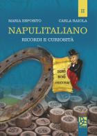 Napulitaliano vol.2 di Maria Esposito, Carla Raiola edito da Delta 3