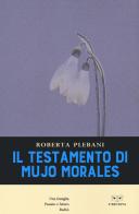 Il testamento di Mujo Morales di Roberta Plebani edito da L'Erudita