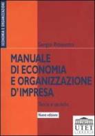 Manuale di economia e organizzazione d'impresa. Teorie e tecniche di Sergio Rossetto edito da UTET Università