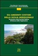 Gli ambienti costieri della Sicilia meridionale di Pietro Minissale, Saverio Sciandrello, Leonardo Scuderi edito da Bonanno