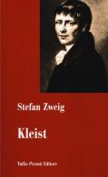 Kleist di Stefan Zweig edito da Tullio Pironti