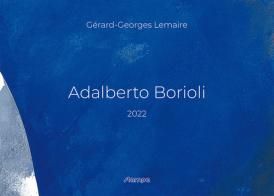 Adalberto Borioli. Il blu Borioli. Ediz. illustrata edito da Stampa 2009