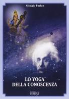 Lo yoga della conoscenza di Giorgio Furlan edito da Babaji-Yoga