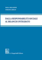 Dalla responsabilità sociale al bilancio integrato di Paola Orlandini, Stefano Amelio edito da Giappichelli
