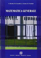 Matematica generale di Alessandra Buratto, Martino Grasselli, Luca Grosset edito da Progetto Libreria