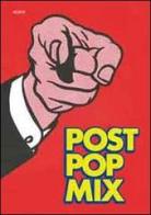 Post pop mix. Grafica americana degli anni sessanta di Giuliana Altea, Antonella Camarda edito da Agave Edizioni