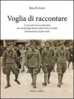 Voglia di racconatre. La seconda guerra mondiale nei ricordi degli abitanti della costa d'Amalfi. Testimonianze da fonti orali di Rita Di Lieto edito da Officine Zephiro