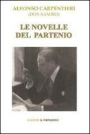 Le novelle del partenio. Don Ramiro di Alfonso Carpentieri edito da Edizioni Il Papavero