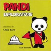 Pandi esploratore di Oda Taro edito da Dami