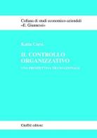 Il controllo organizzativo. Una prospettiva transazionale di Katia Corsi edito da Giuffrè