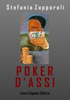 Poker d'assi di Stefania Zapparoli edito da Laura Capone Editore