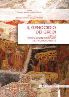 Il genocidio dei greci del Ponto e delle popolazioni cristiane del vicino Oriente edito da Di Nicolò Edizioni